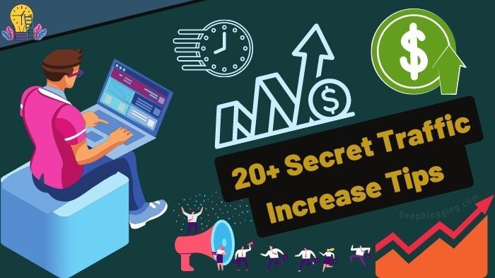 20+ Secret Traffic Increase Tips [ Amazing Guide 2021 ]