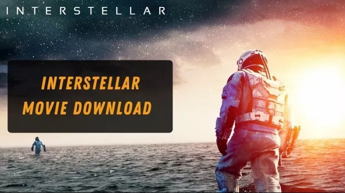 Interstellar Movie Download Filmyzilla
