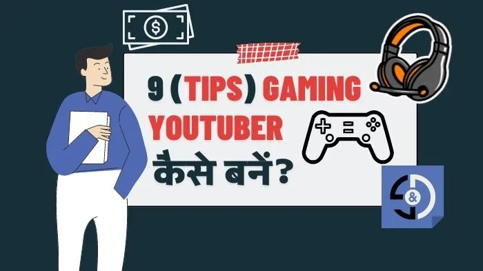 Professional Gaming YouTuber Kaise Bane [ 9 Tips ] 1