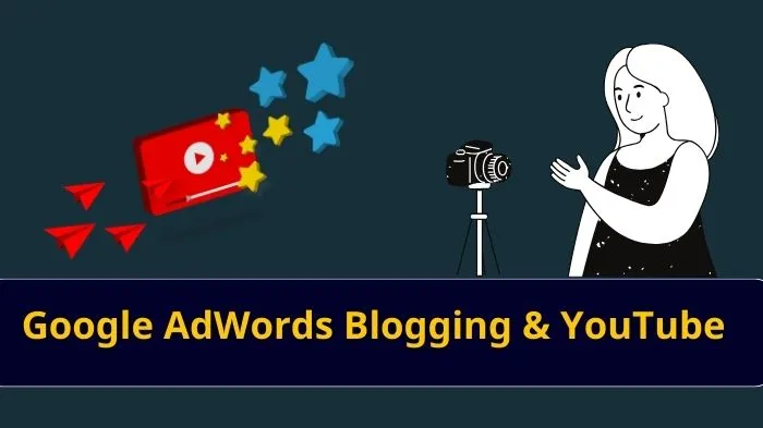 Google AdWords Blogging aur YouTube Channels_ Google Adwords Se Paise Kaise Kamaye